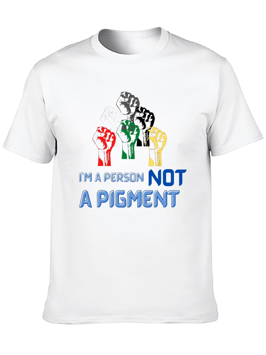 Im a Person Not a Pigment Graphic T-Shirt