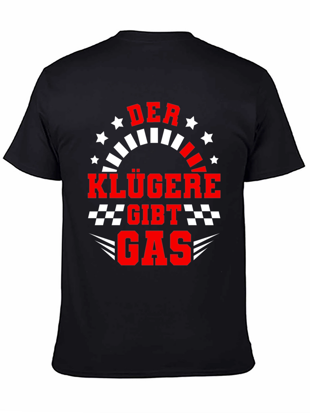 Der Klügere Gibt Gas Graphic Tee