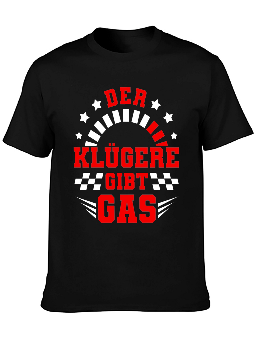 Der Klügere Gibt Gas Graphic Tee