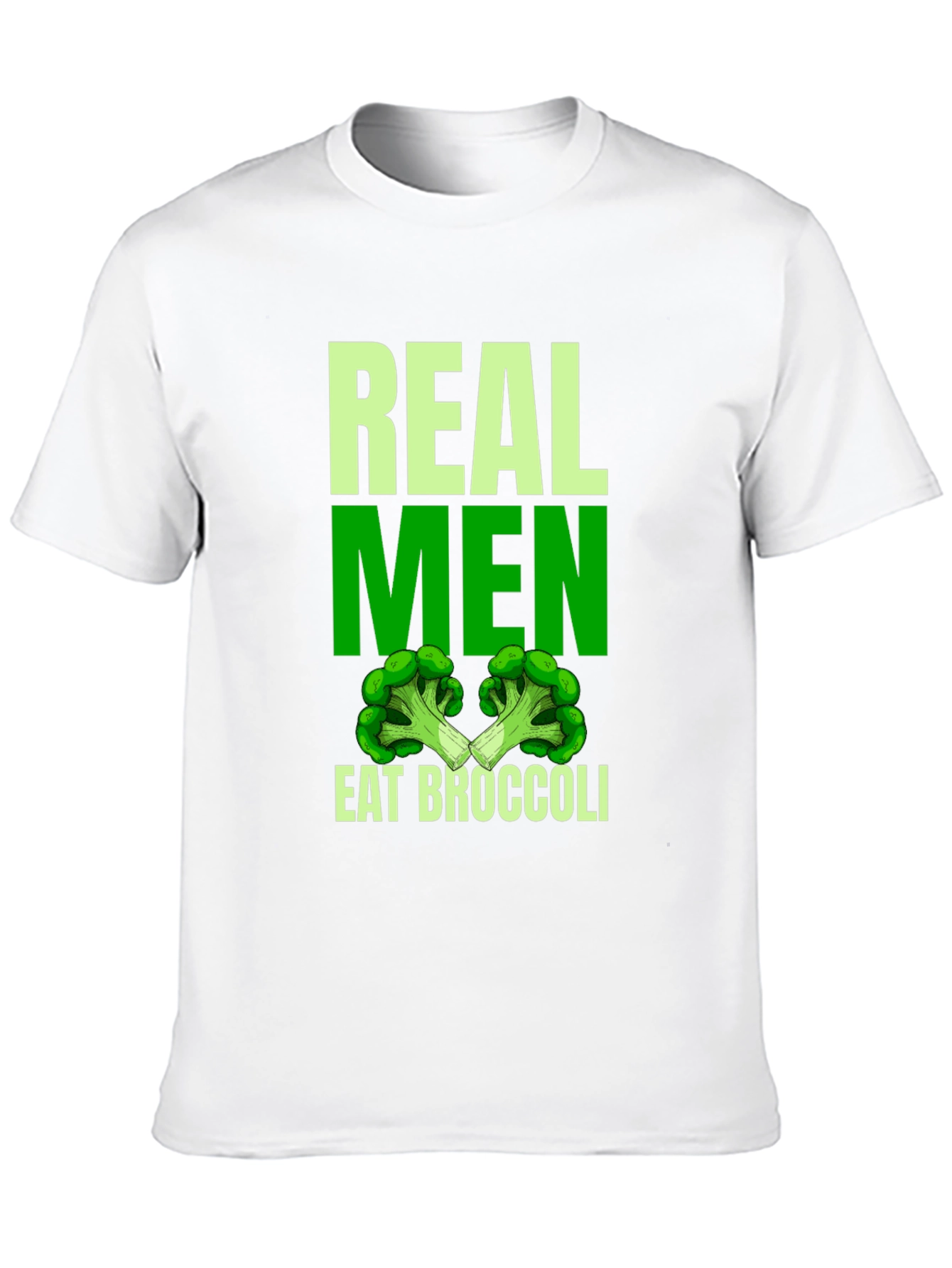 Real Men Eat Broccoli T-Shirt