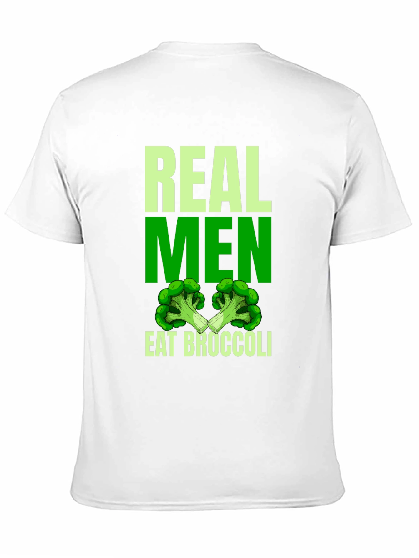 Real Men Eat Broccoli T-Shirt
