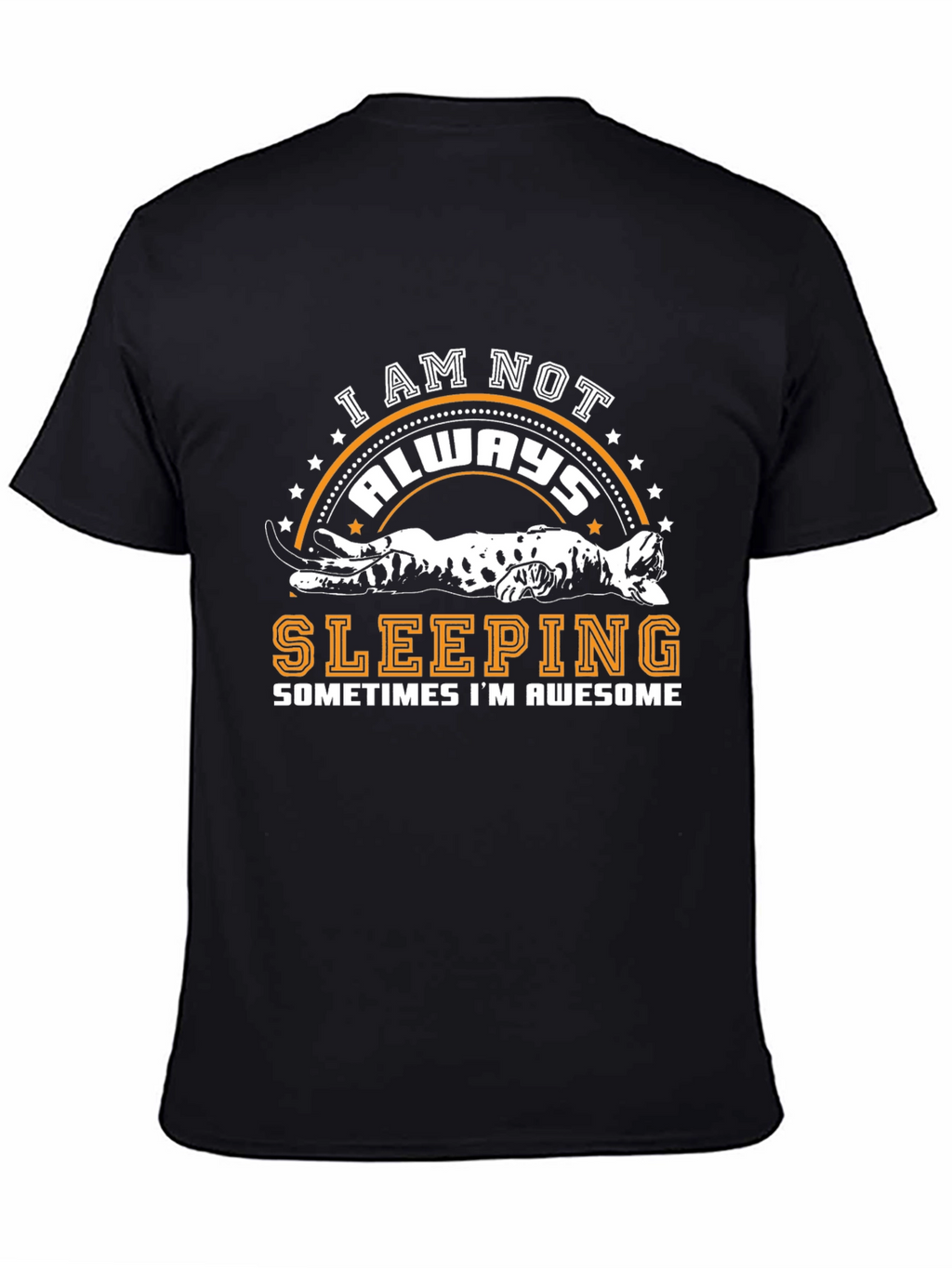 I Am Not Always Sleeping Cat Graphic T-Shirt