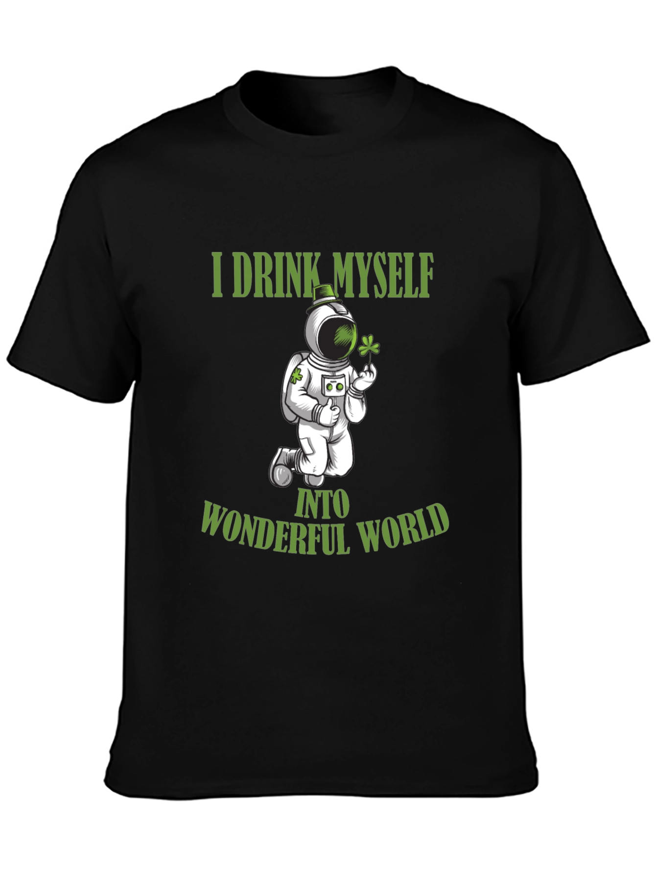 I Drink Myself Into Wonderful World Black T-Shirt