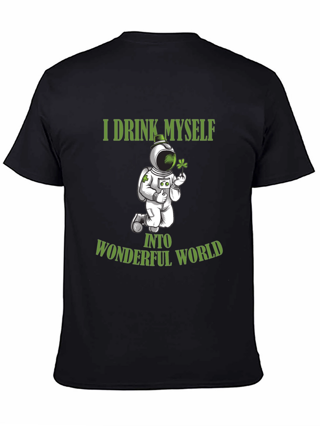 I Drink Myself Into Wonderful World Black T-Shirt