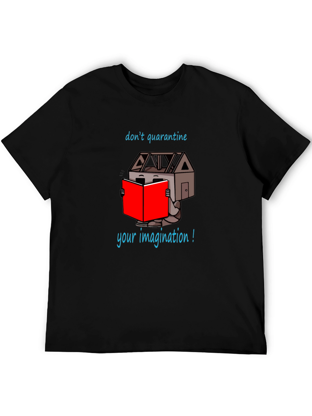 Dont Quarantine Imagination T-Shirt - Unique Design