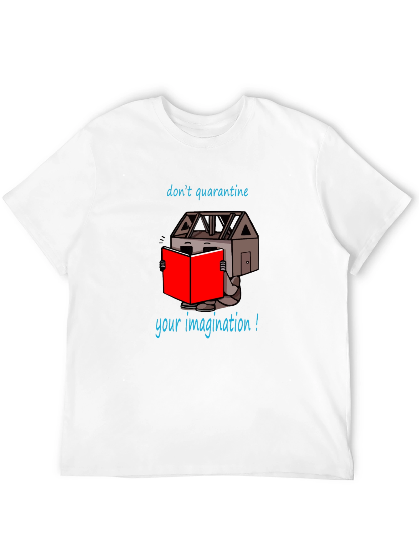 Dont Quarantine Imagination T-Shirt - Unique Design