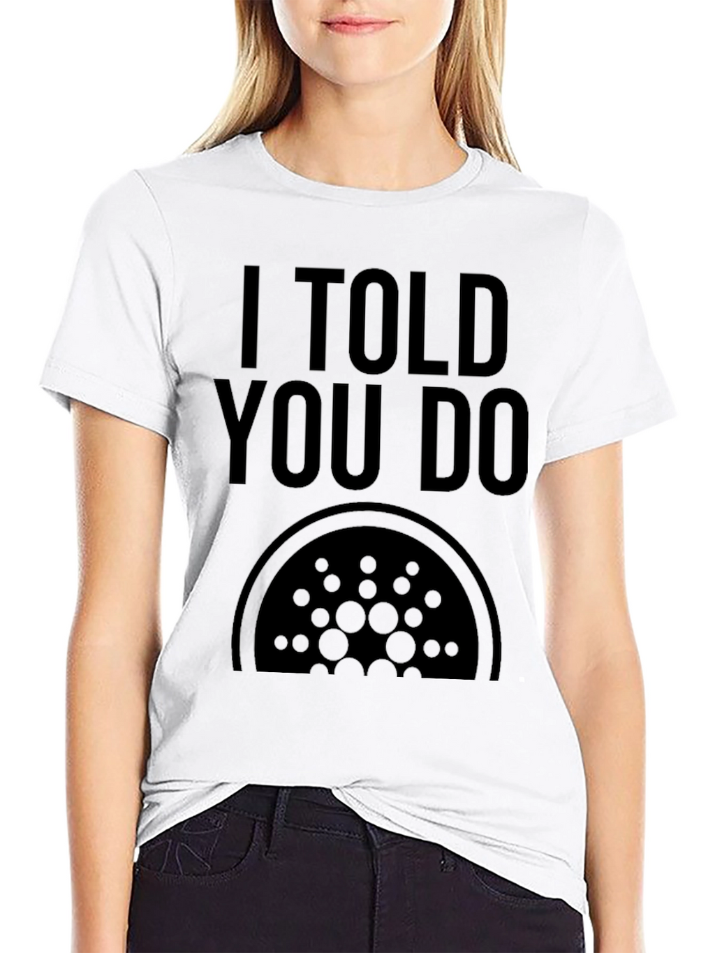 I Told You Do Cardano Crypto Black T-Shirt