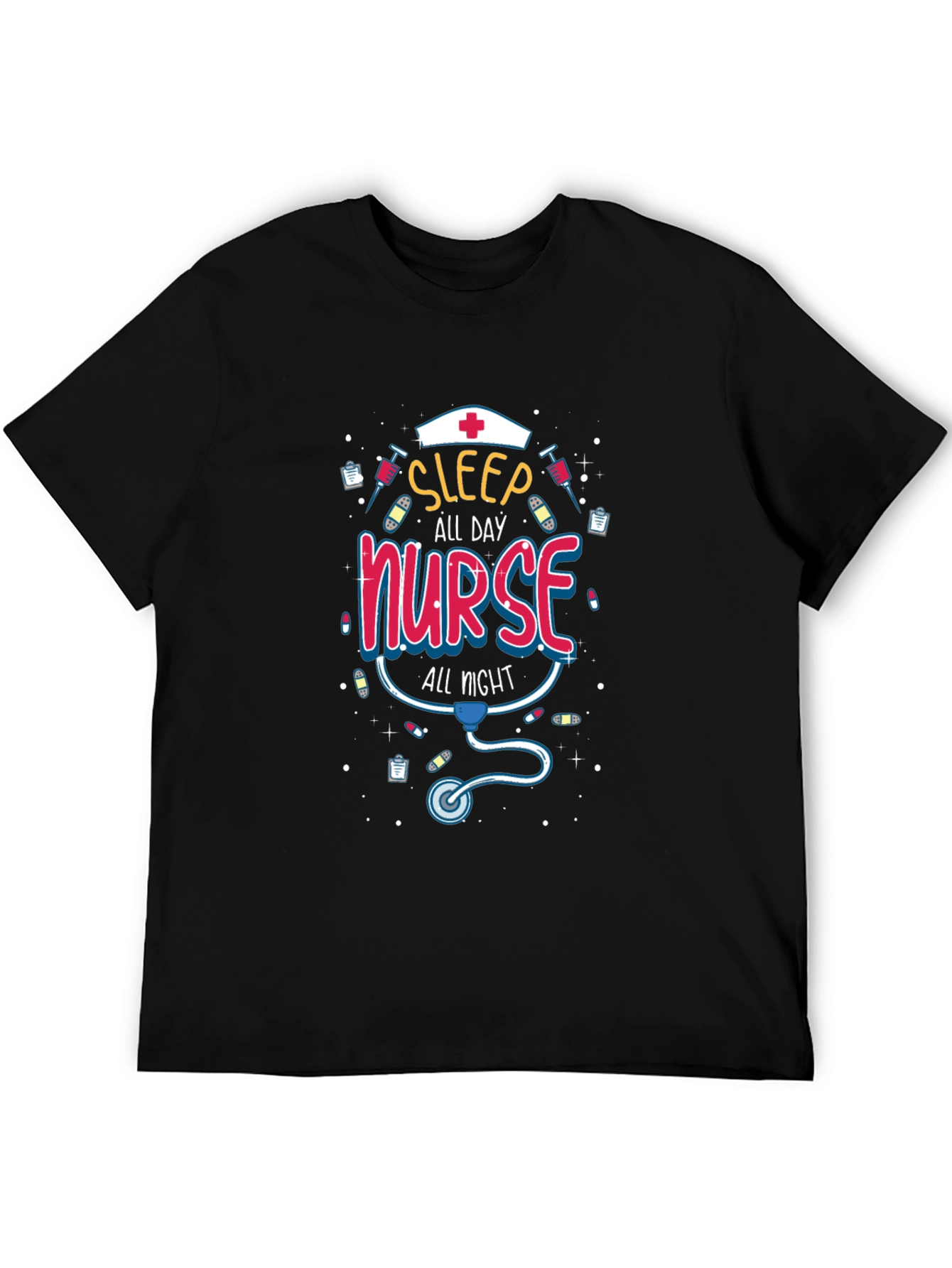 Sleep All Day Nurse All Night T-Shirt