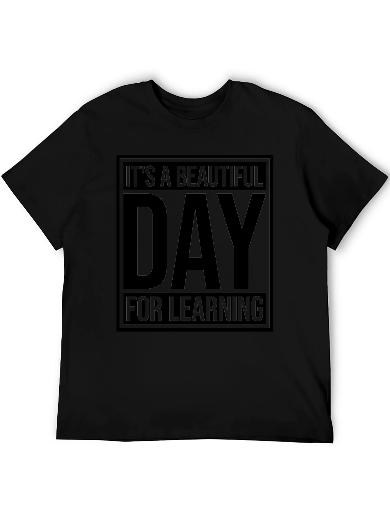 Its a Beautiful Day for Learning Black T-Shirt