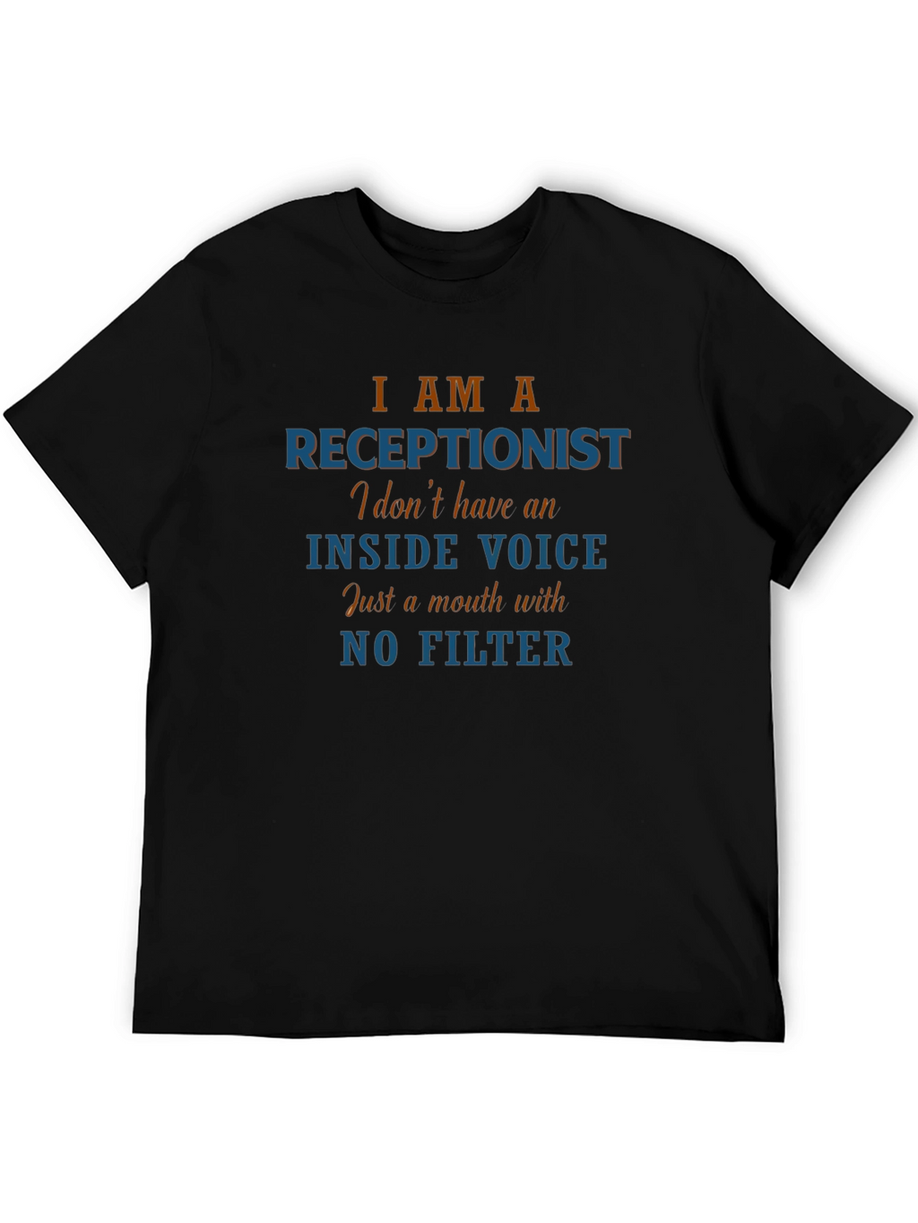 Receptionist Funny Slogan T-Shirt