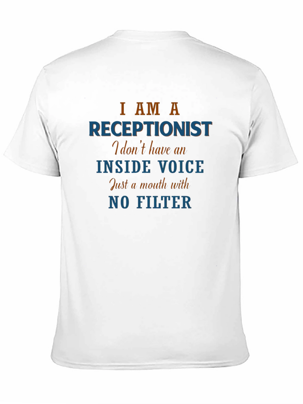 Receptionist Funny Slogan T-Shirt