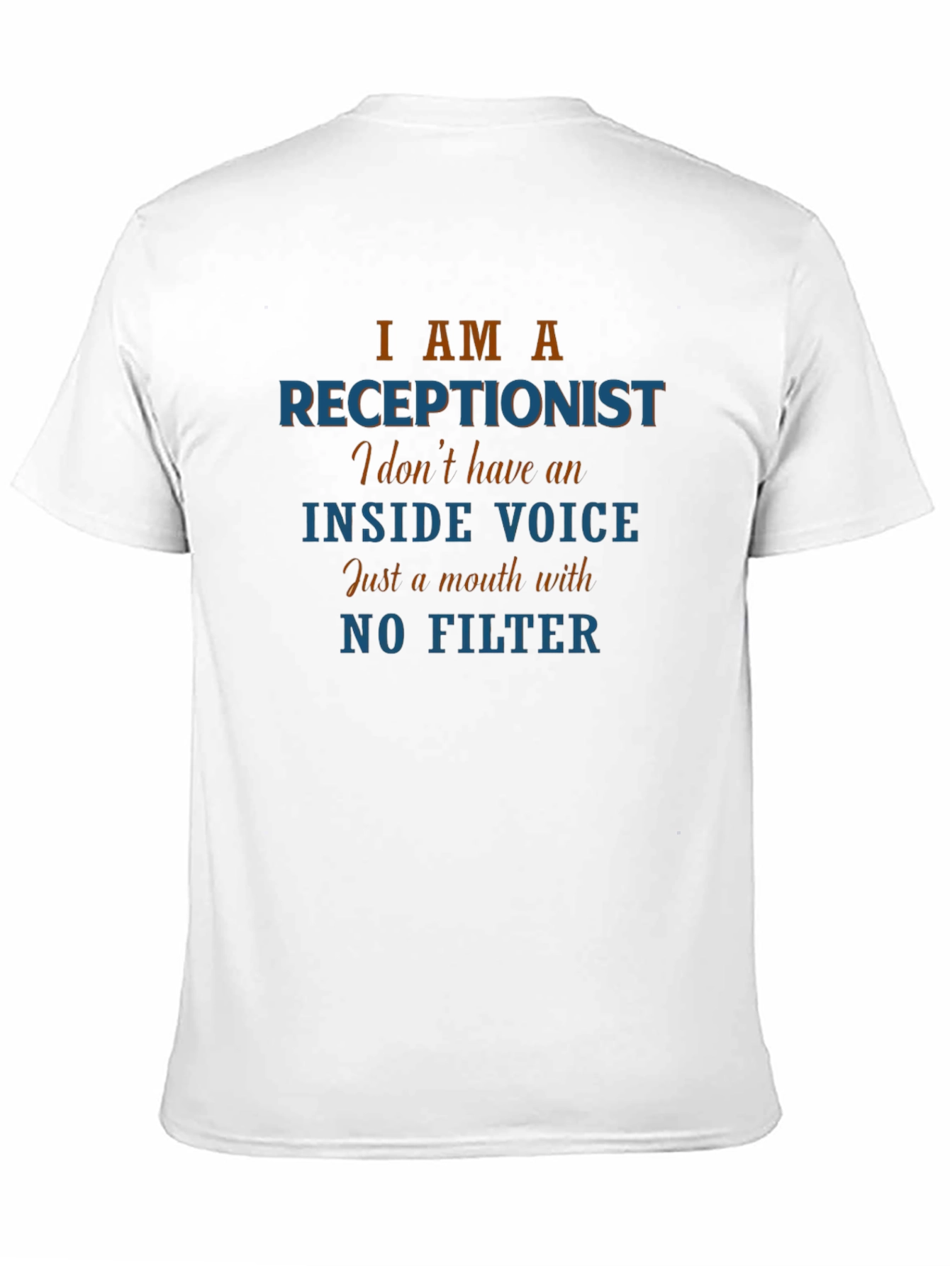 Receptionist Funny Slogan T-Shirt