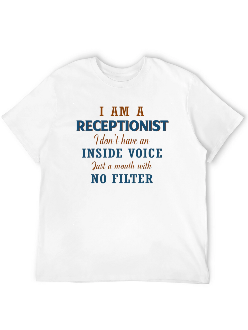 Receptionist Funny Slogan T-Shirt