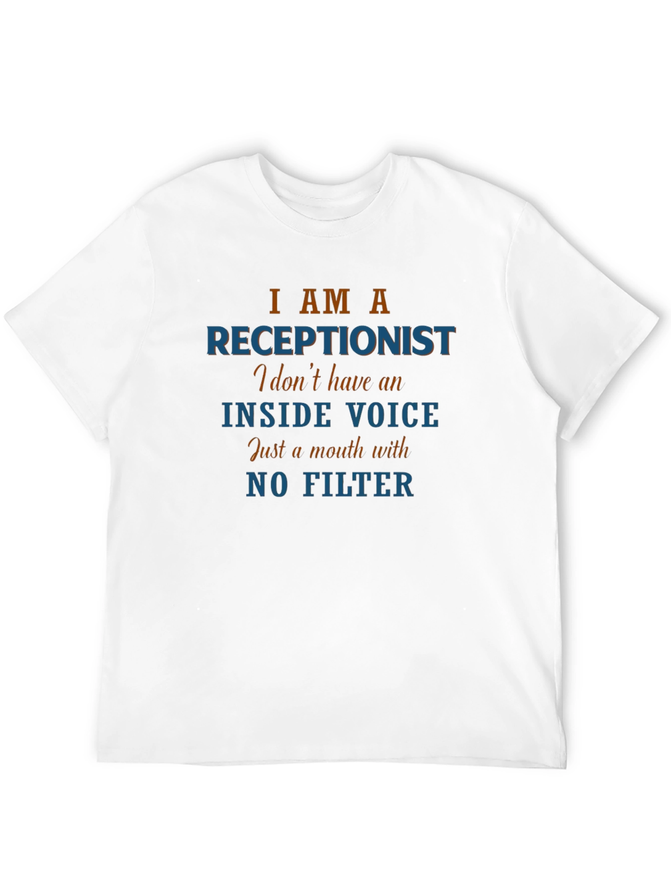 Receptionist Funny Slogan T-Shirt