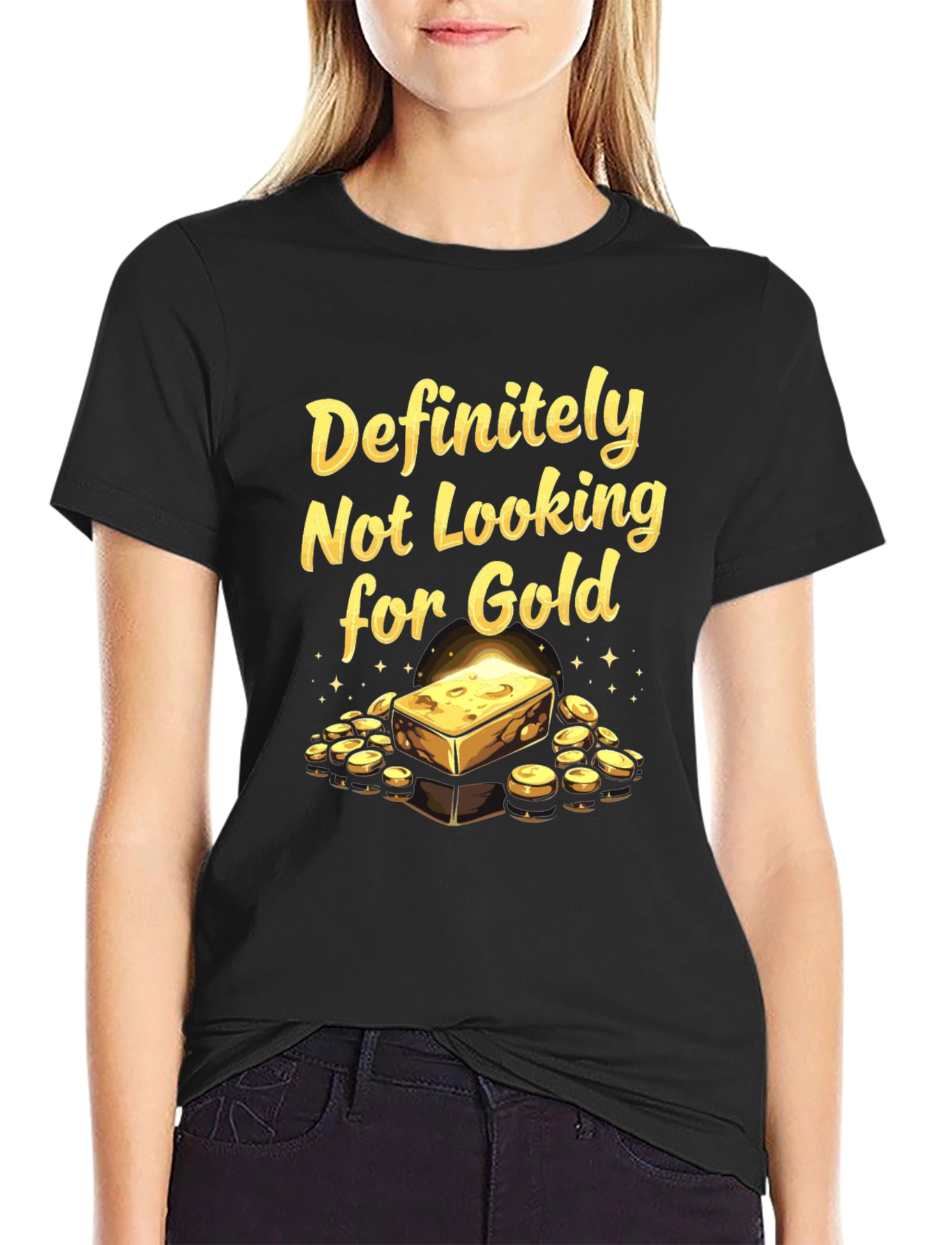 Definitely Not Looking For Gold T-Shirt