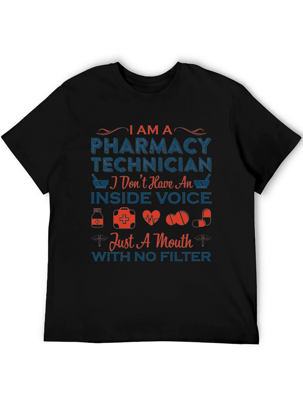 Pharmacy Technician T-Shirt - Inside Voice Humor