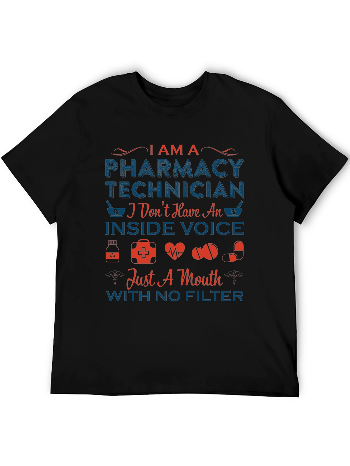 Pharmacy Technician T-Shirt - Inside Voice Humor