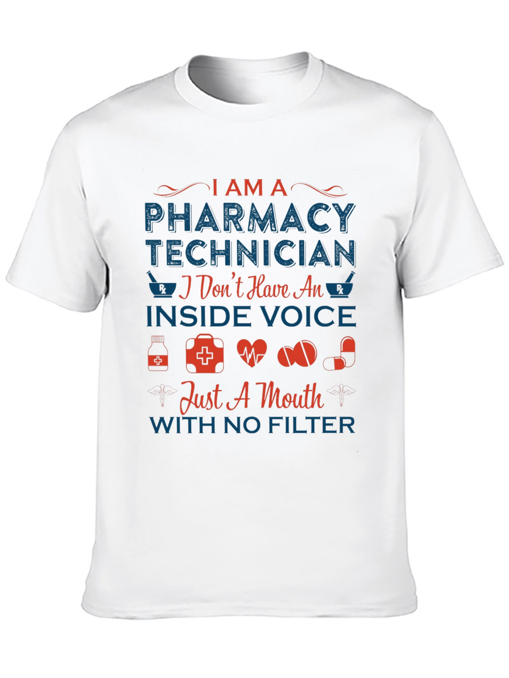 Pharmacy Technician T-Shirt - Inside Voice Humor