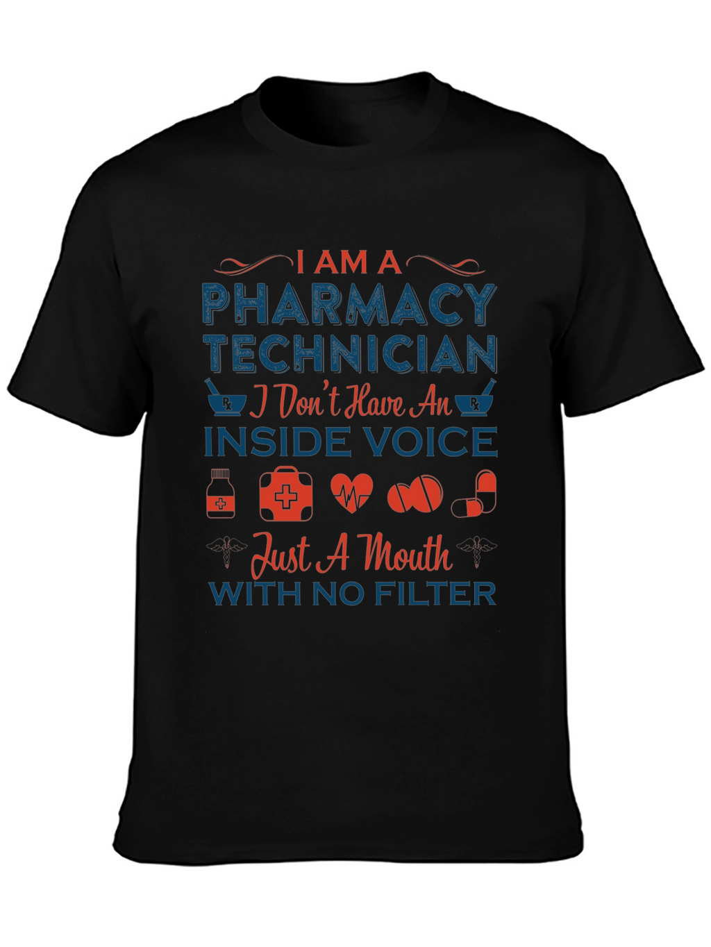 Pharmacy Technician T-Shirt - Inside Voice Humor