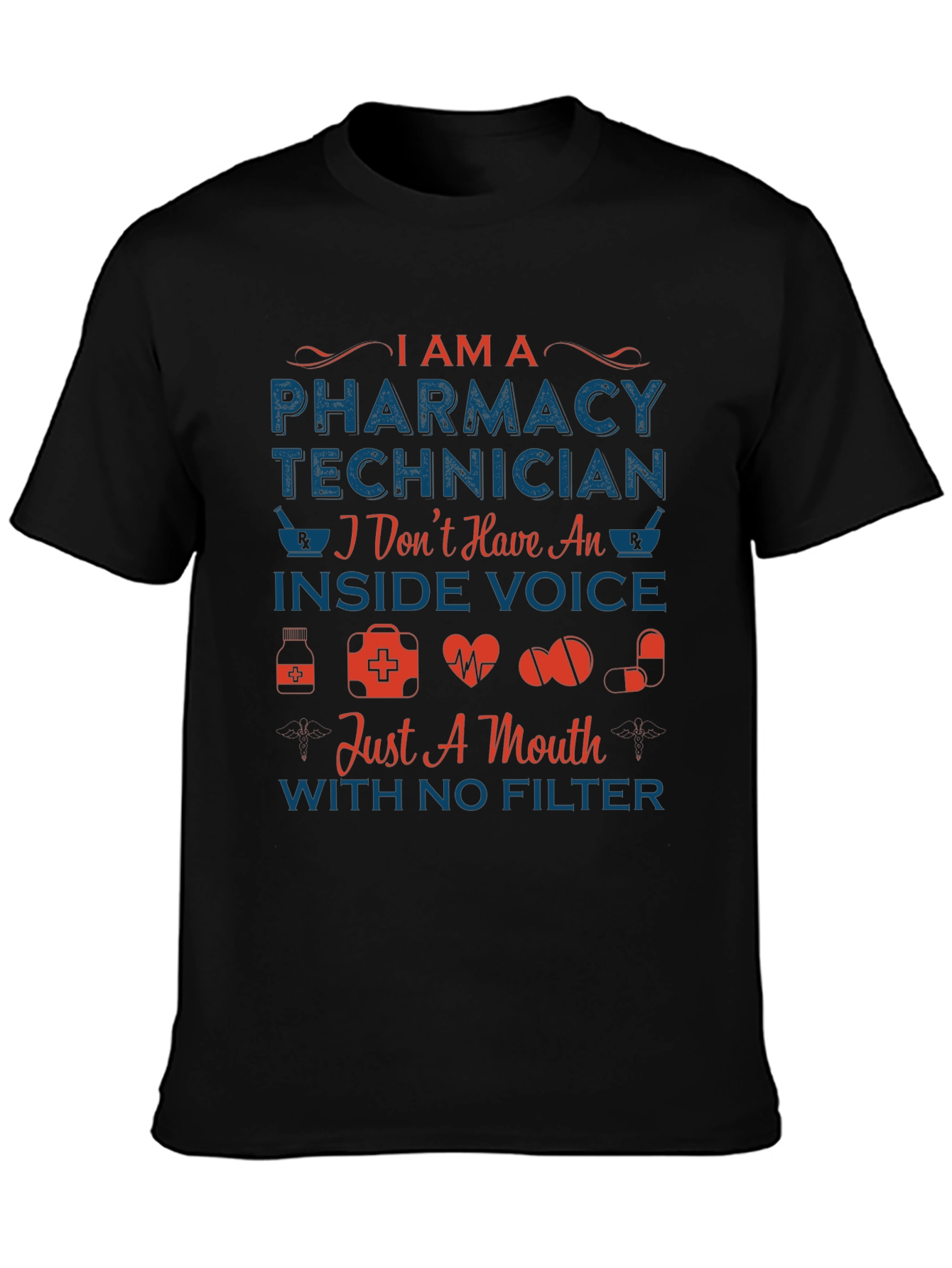 Pharmacy Technician T-Shirt - Inside Voice Humor