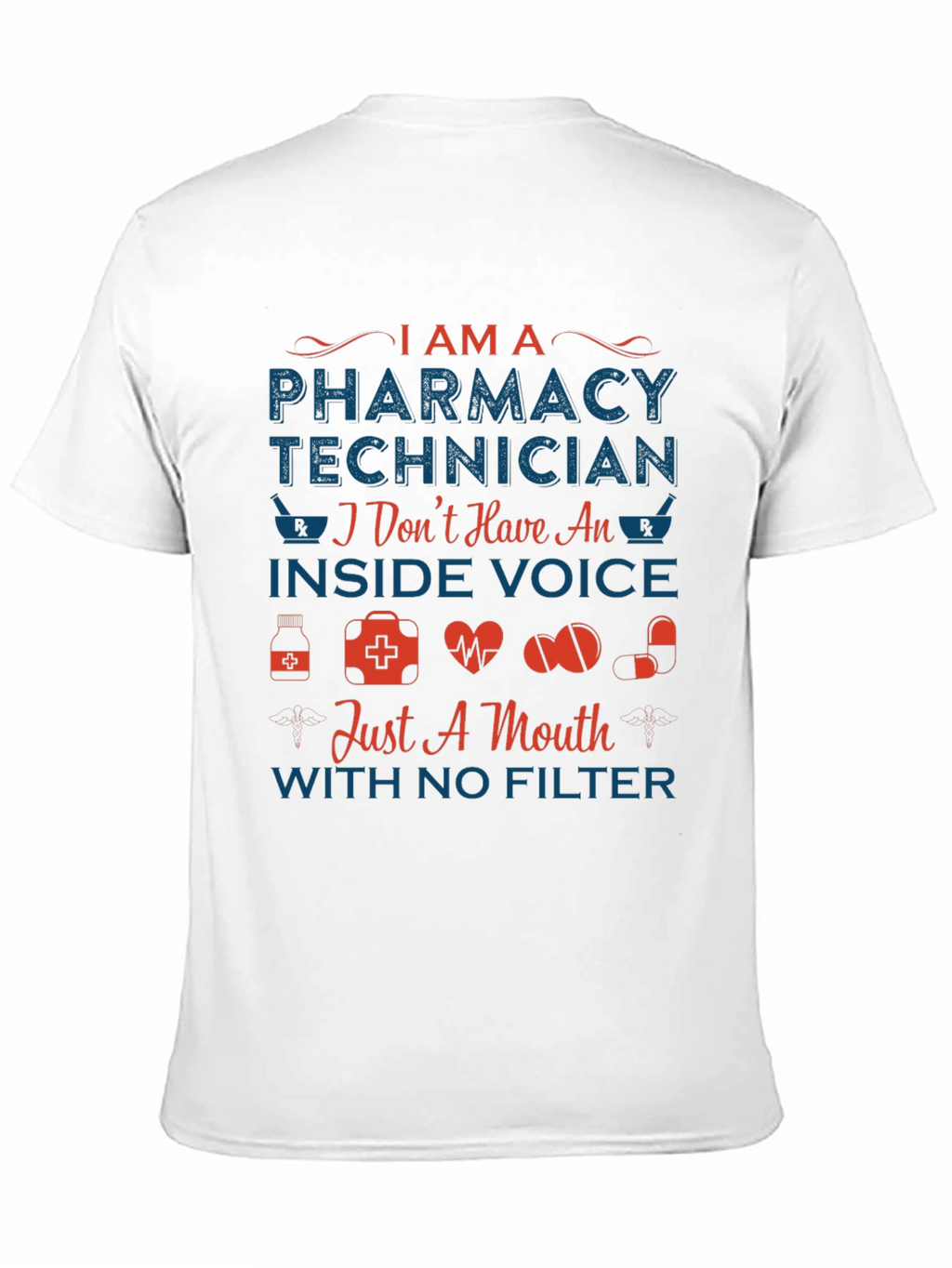 Pharmacy Technician T-Shirt - Inside Voice Humor