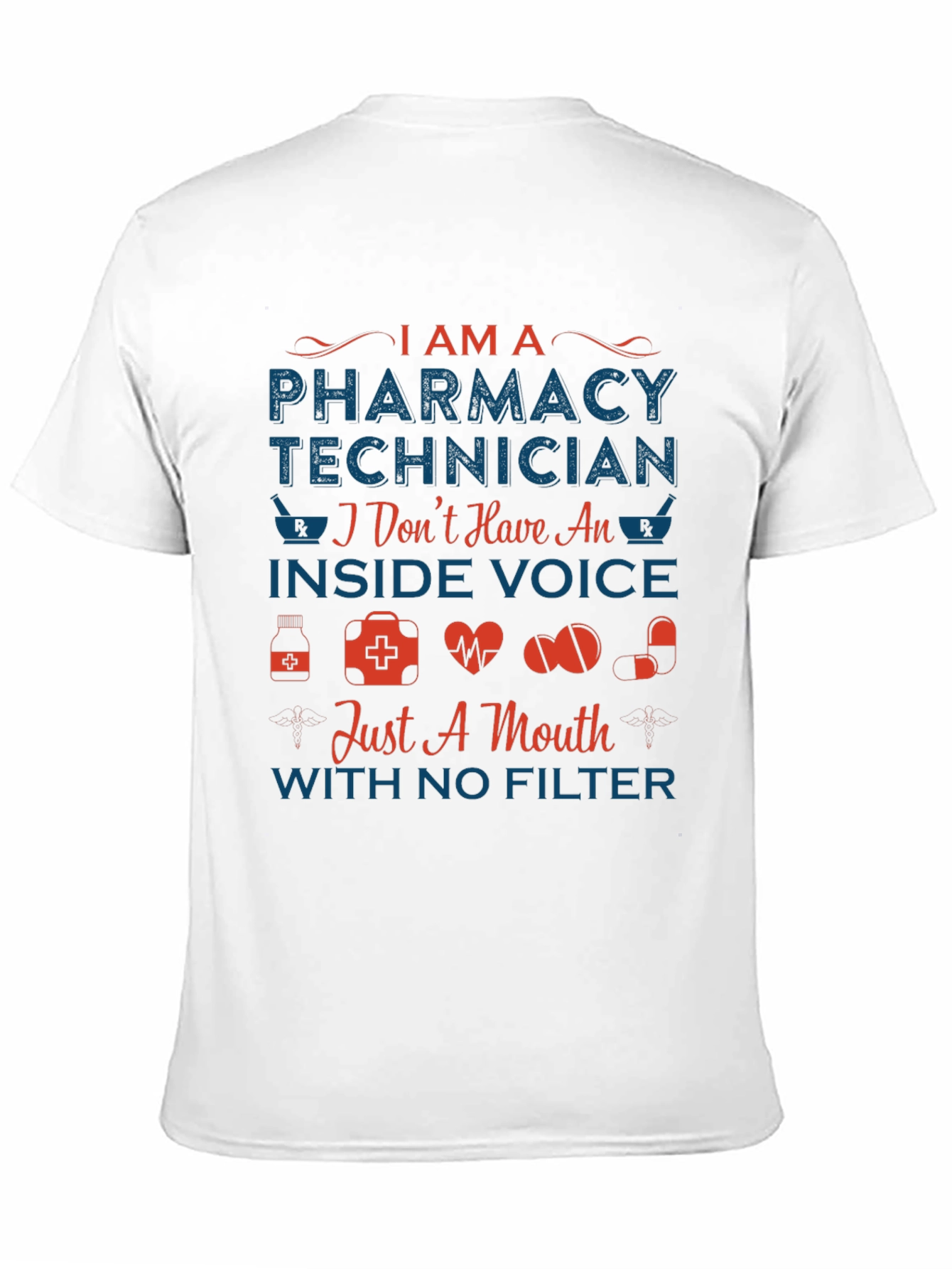 Pharmacy Technician T-Shirt - Inside Voice Humor
