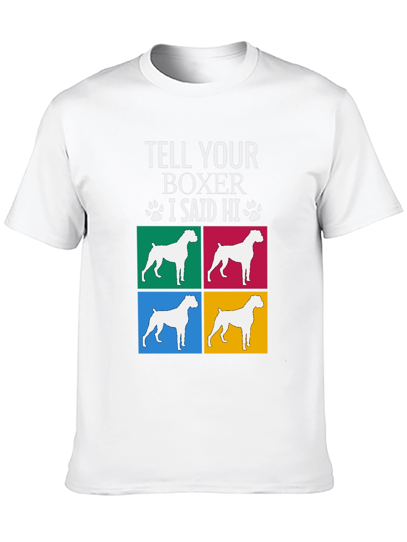 Tell Your Boxer I Said Hi Graphic Tee