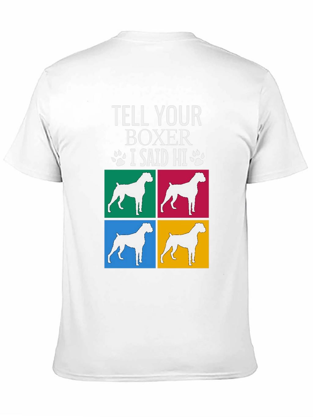 Tell Your Boxer I Said Hi Graphic Tee