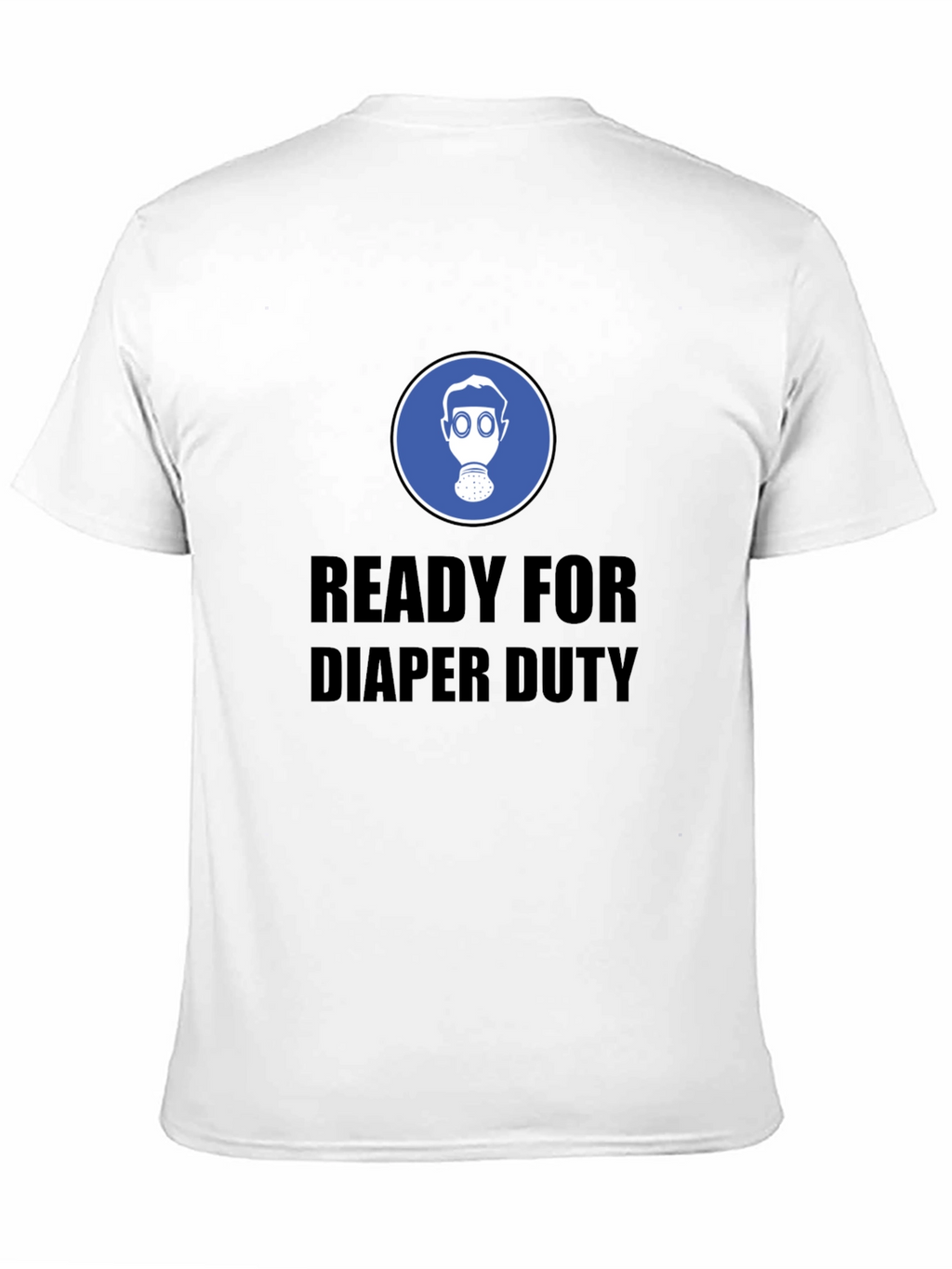 Ready for Diaper Duty T-Shirt