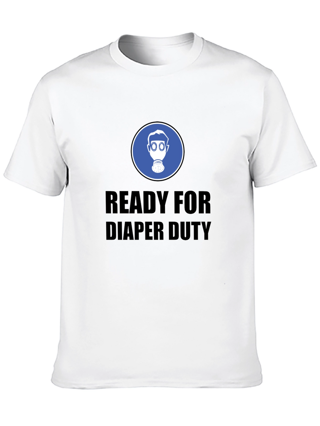 Ready for Diaper Duty T-Shirt