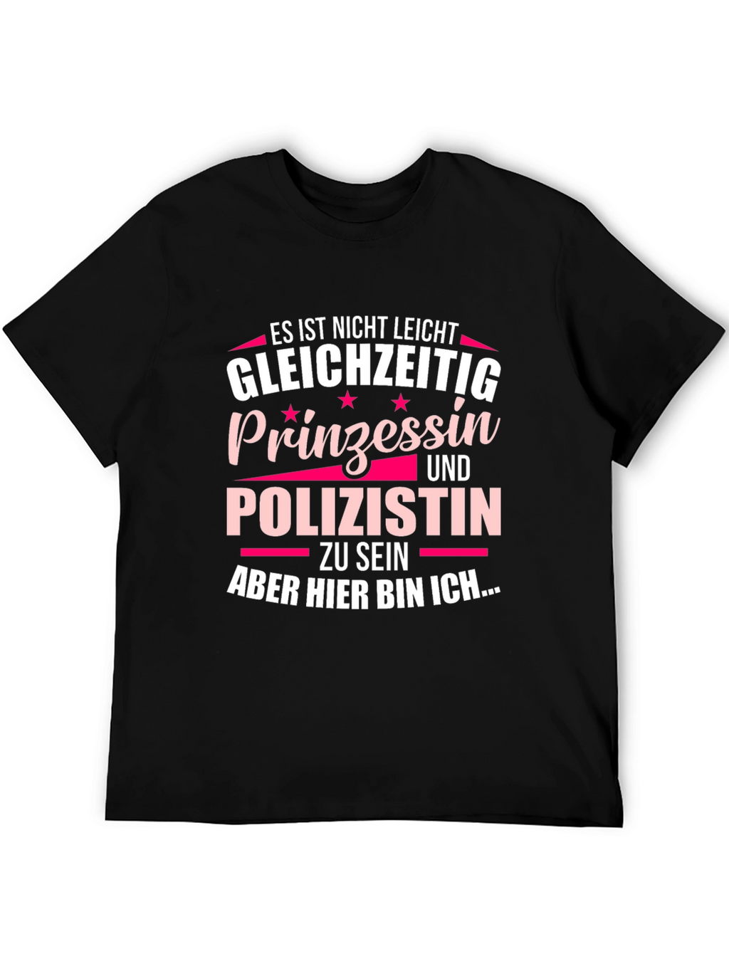 Princess & Cop T-Shirt - German Text Funny Tee