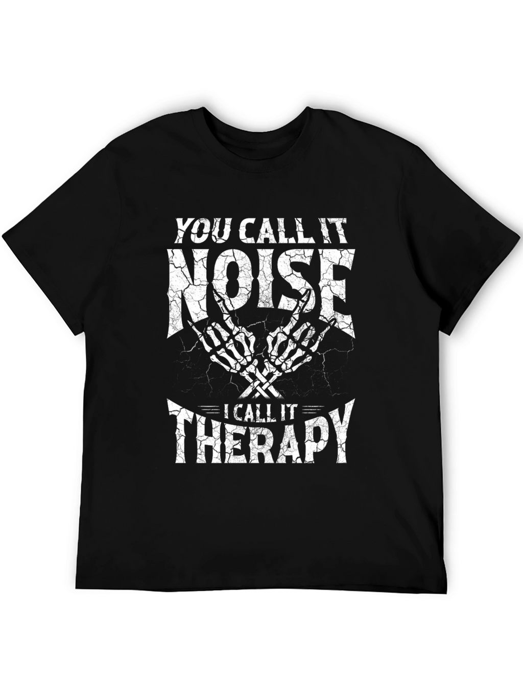 You Call It Noise Therapy T-Shirt