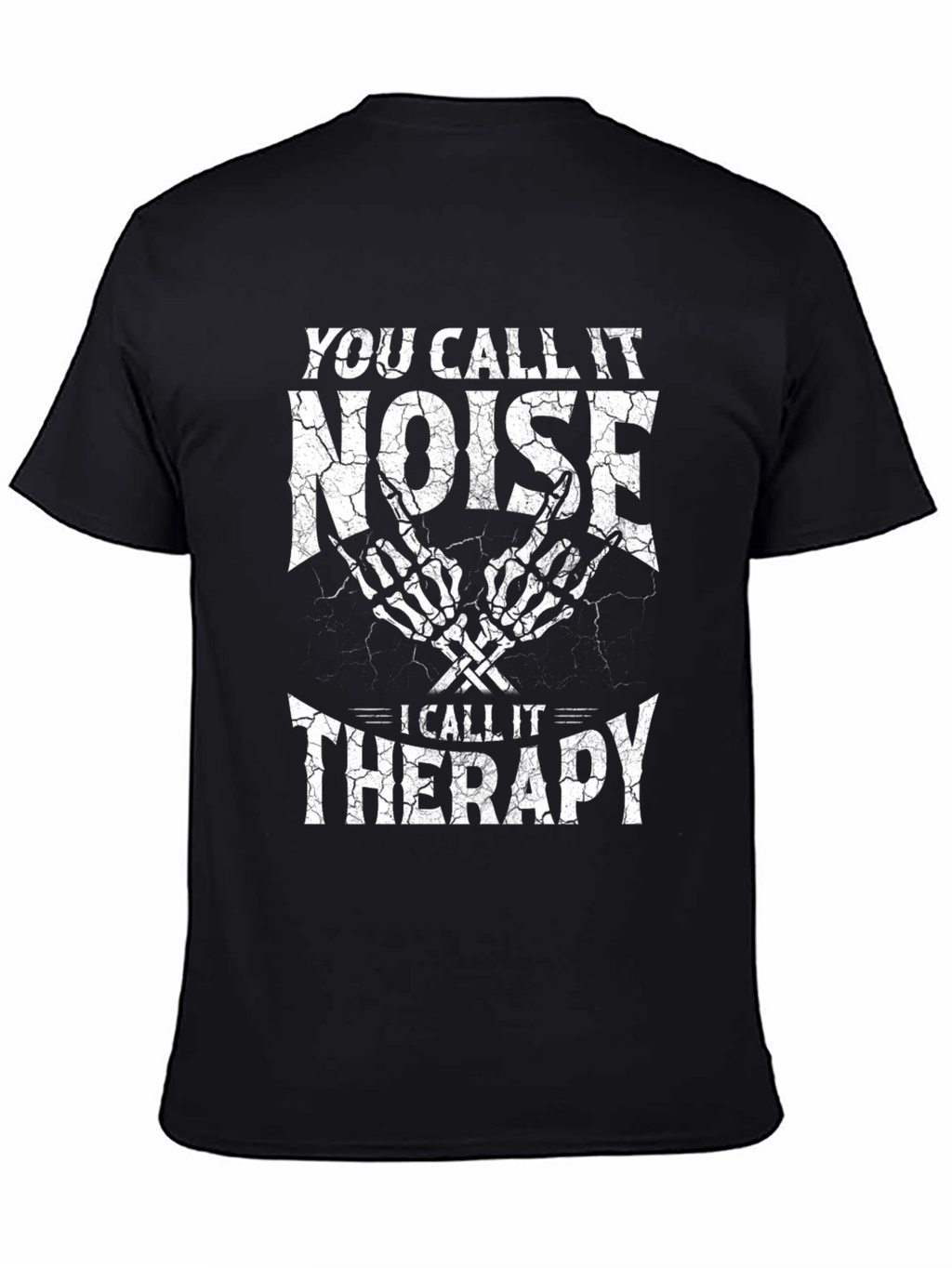 You Call It Noise Therapy T-Shirt