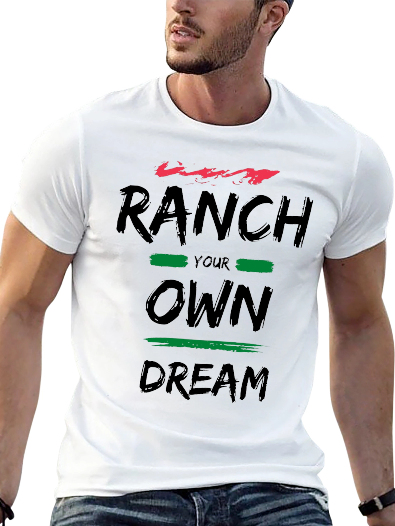 Ranch Your Own Dream Graphic T-Shirt