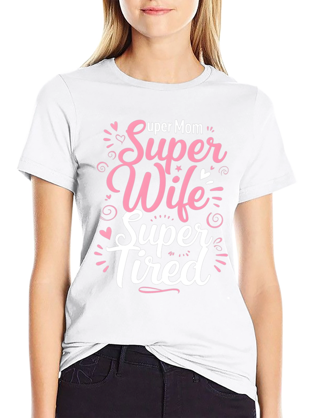 Super Mom Wife Tired Graphic T-Shirt