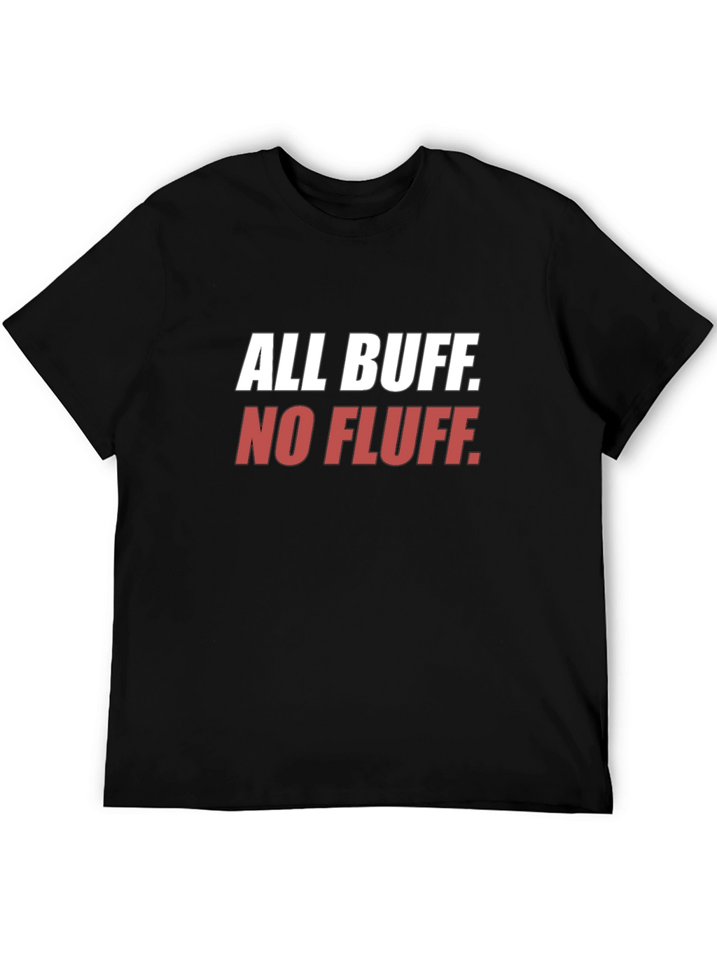 All Buff No Fluff Black T-Shirt