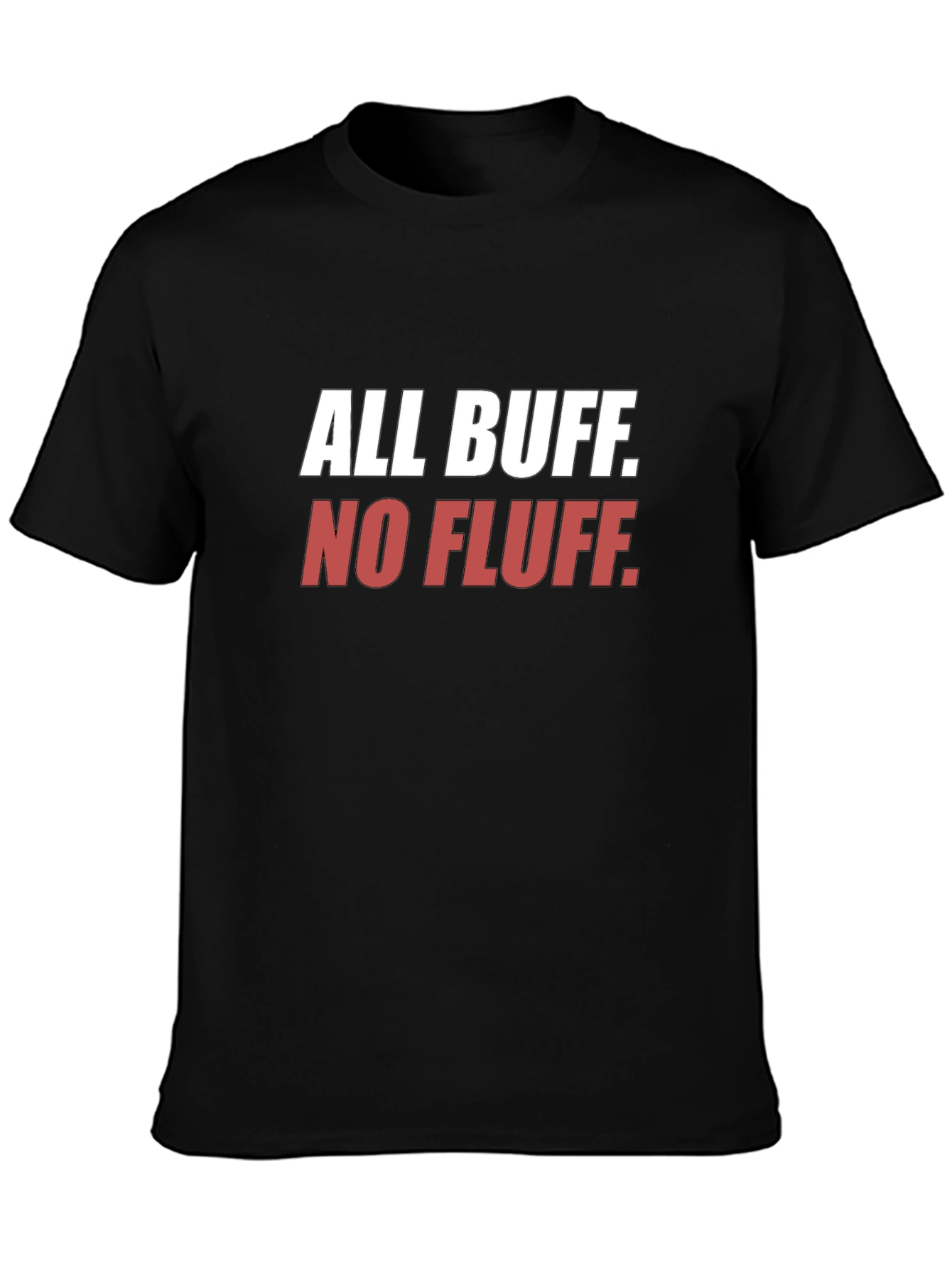 All Buff No Fluff Black T-Shirt