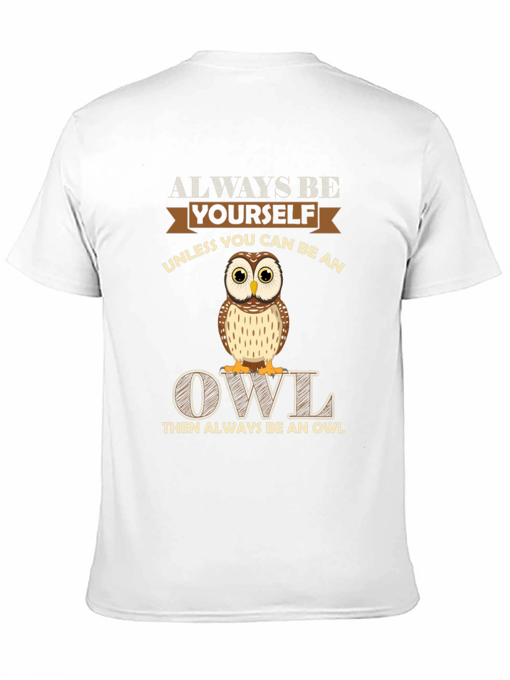 Always Be Yourself Owl Graphic Tee