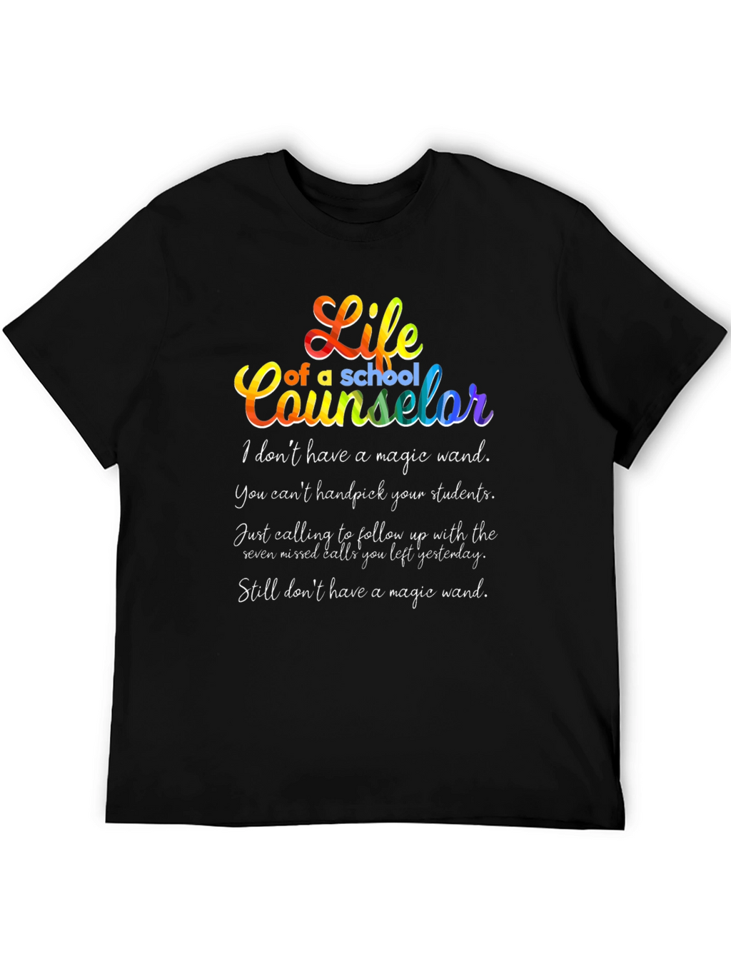 Life of a School Counselor Graphic Tee