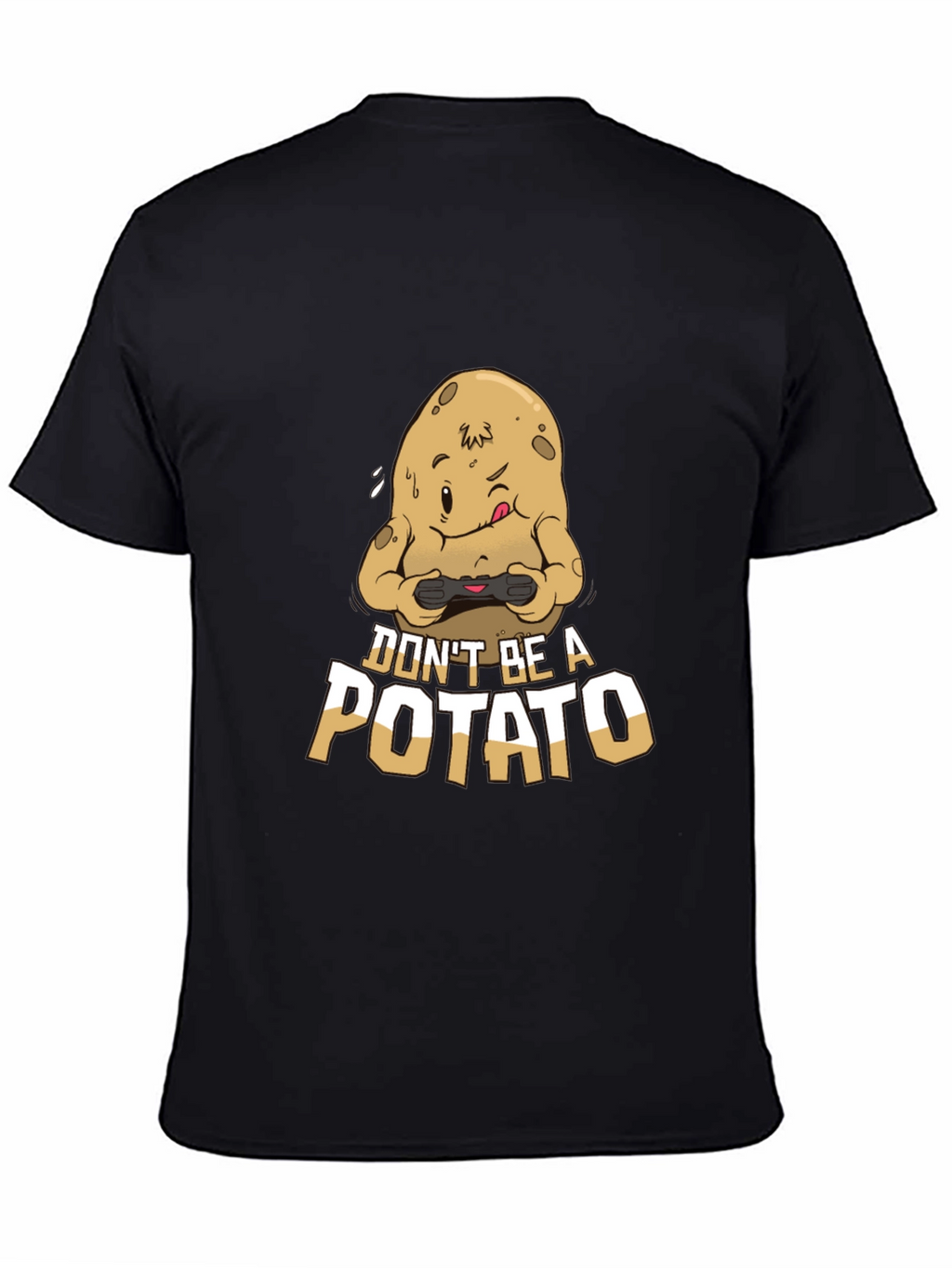 Funny Gamer T-Shirt - Dont Be a Potato