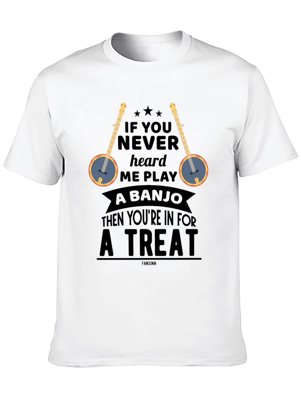 Banjo Player T-Shirt - Treat Yourself!