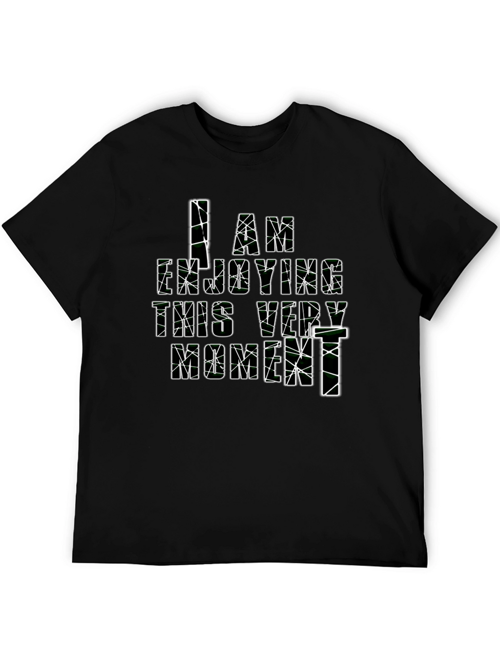 I Am Enjoying This Very Moment Black T-Shirt