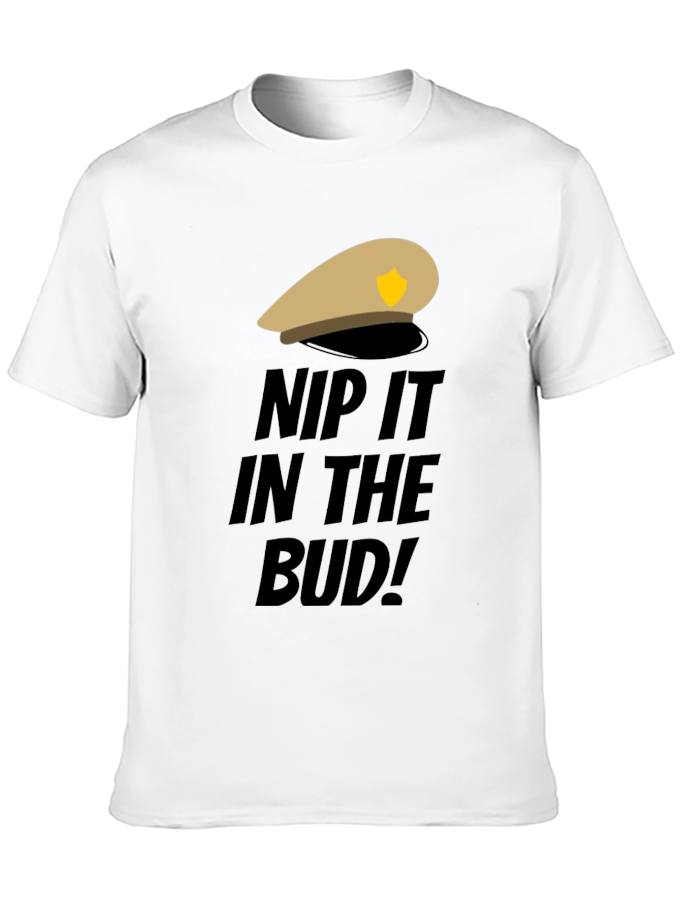 Nip It In The Bud! Black T-Shirt