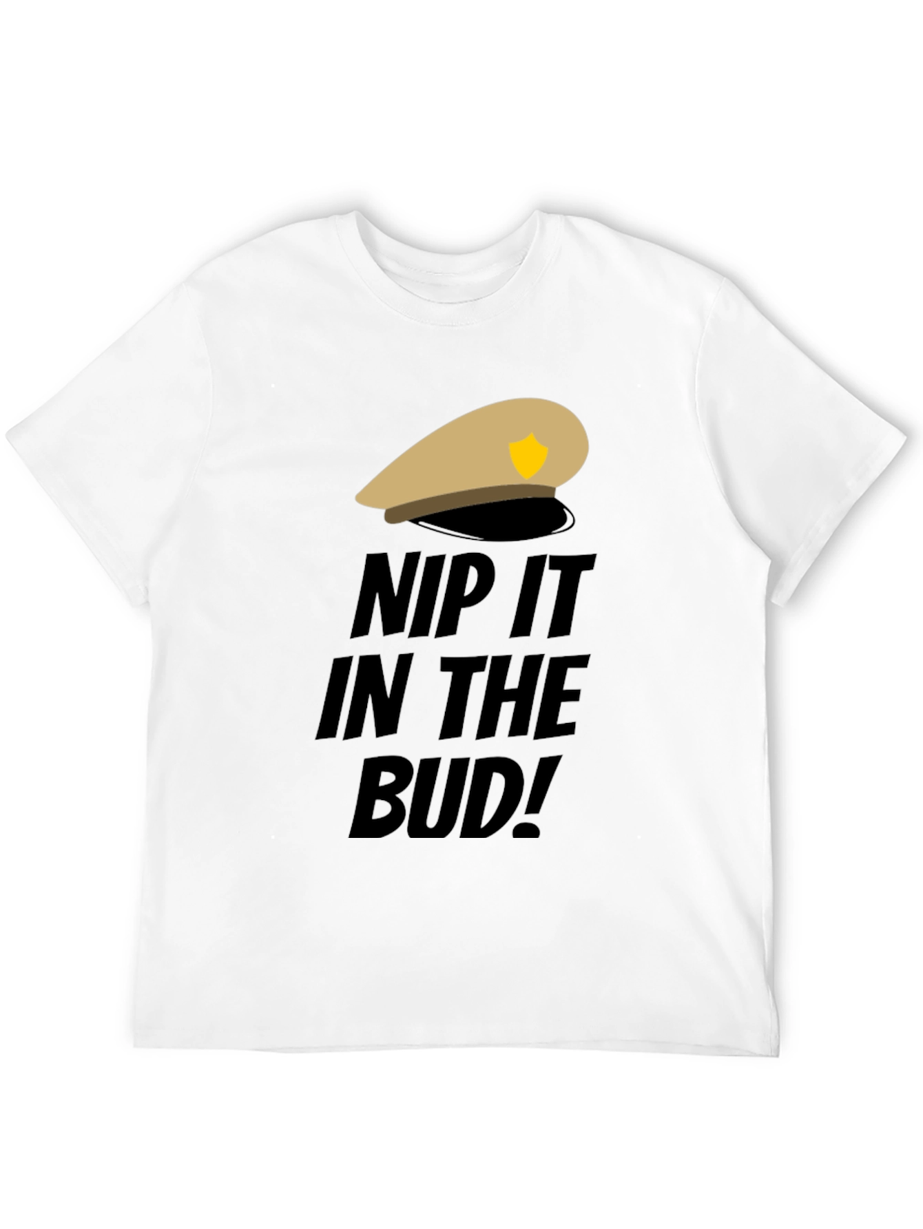 Nip It In The Bud! Black T-Shirt