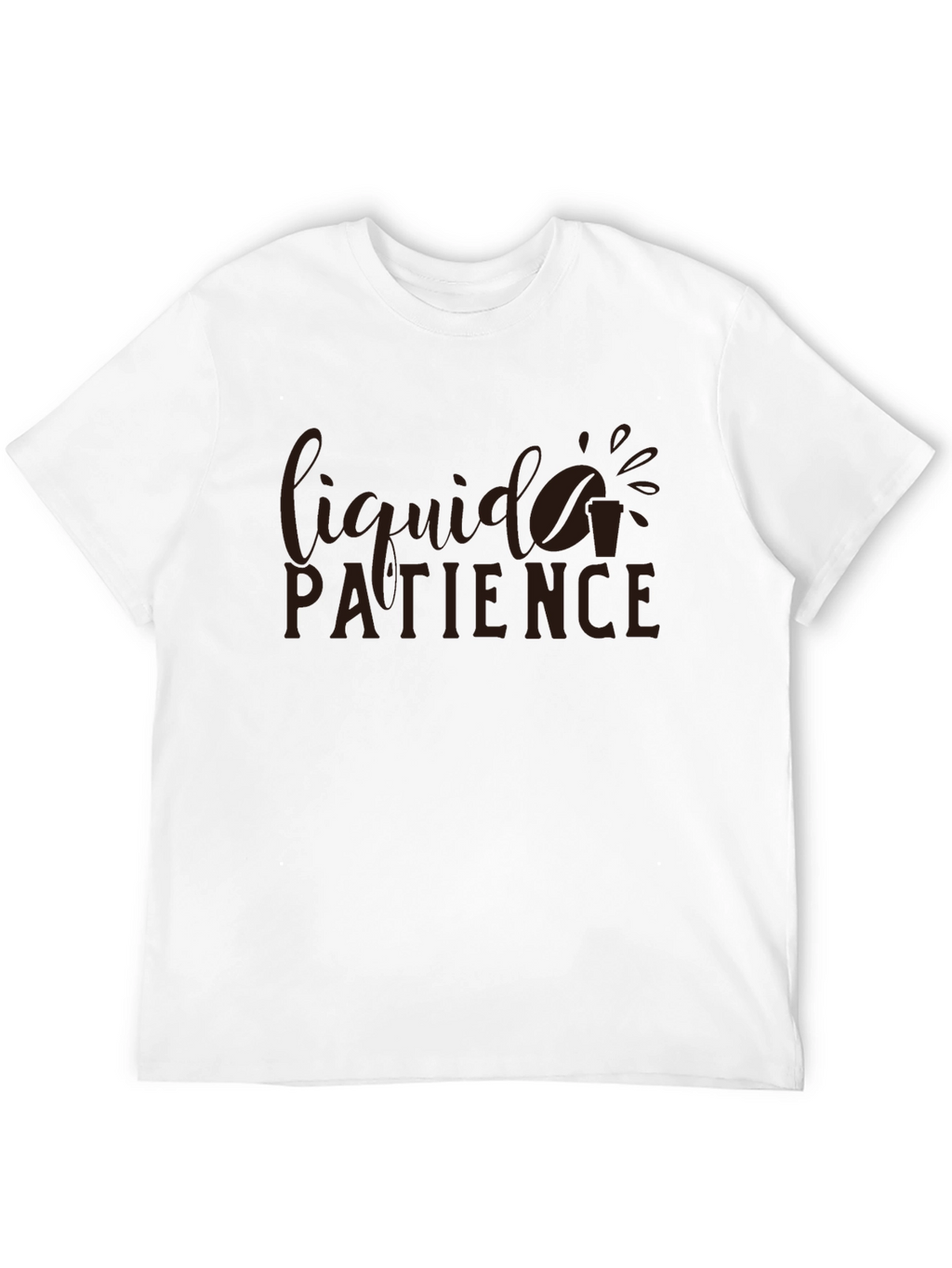 Liquid Patience Graphic T-Shirt - Coffee Lover Tee
