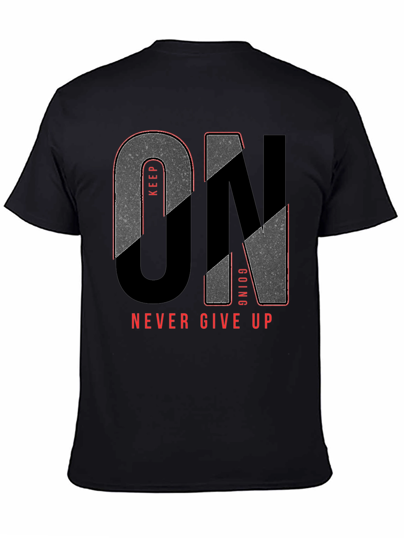 Keep Going T-Shirt - Never Give Up