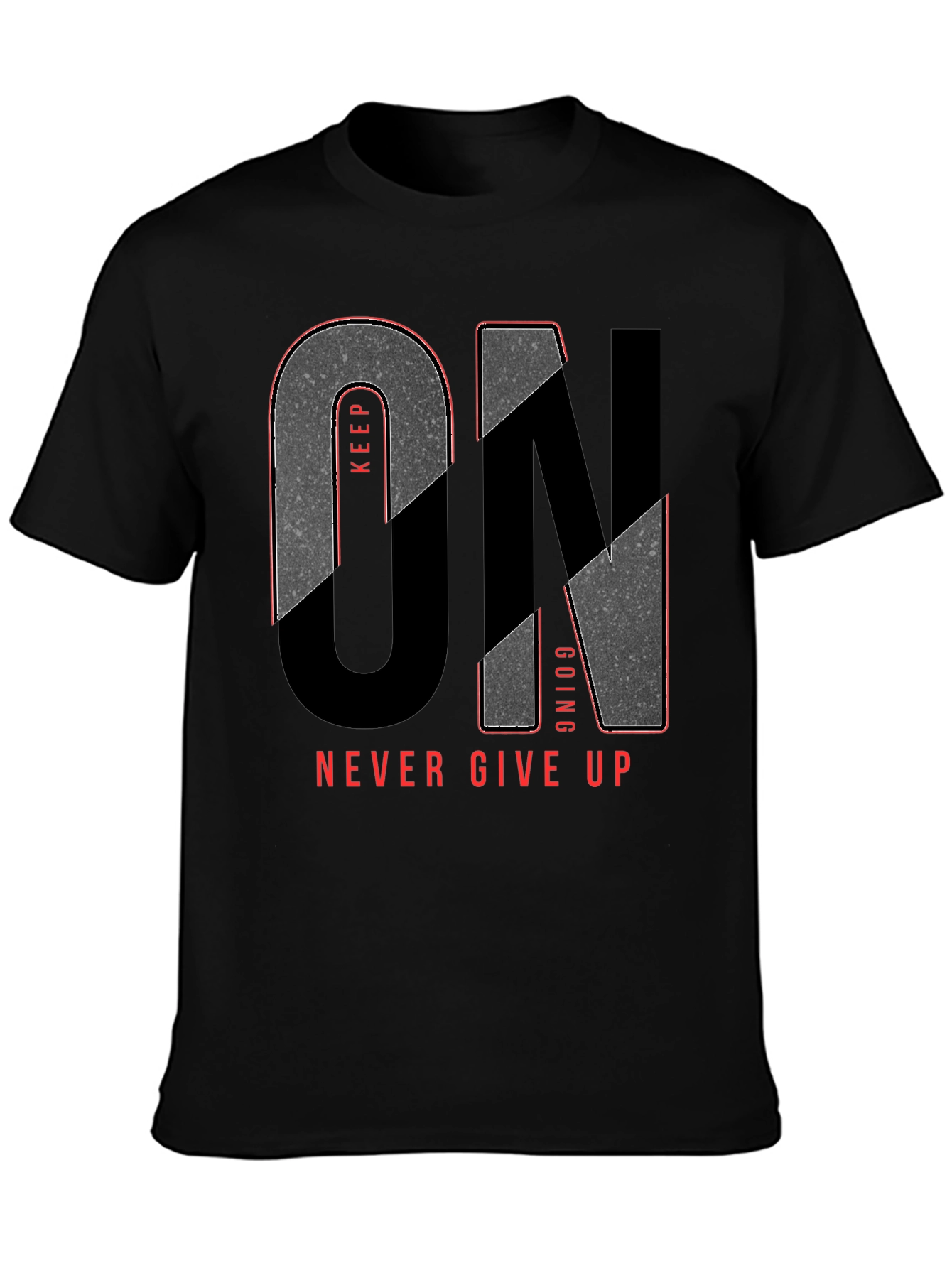 Keep Going T-Shirt - Never Give Up