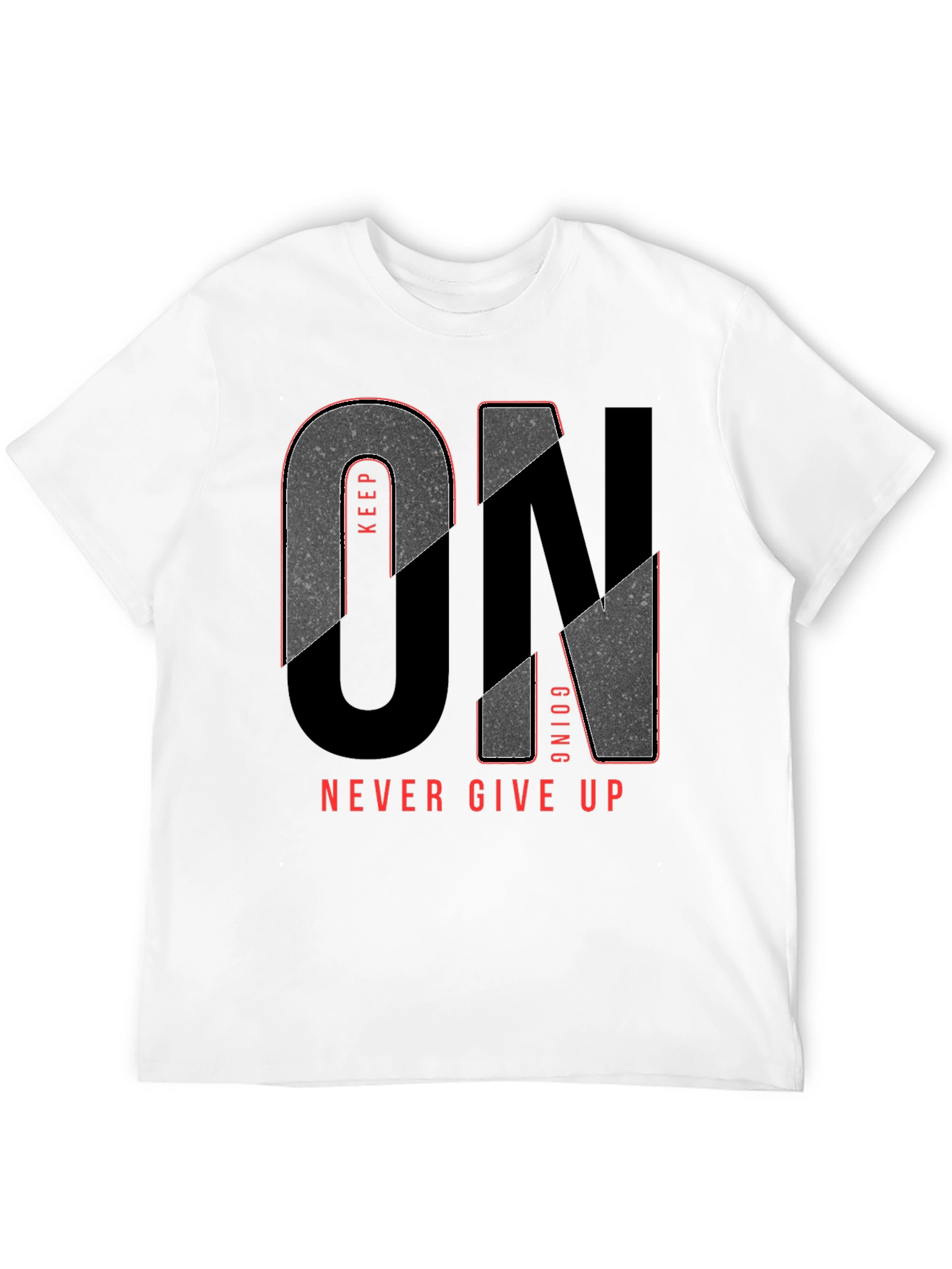 Keep Going T-Shirt - Never Give Up