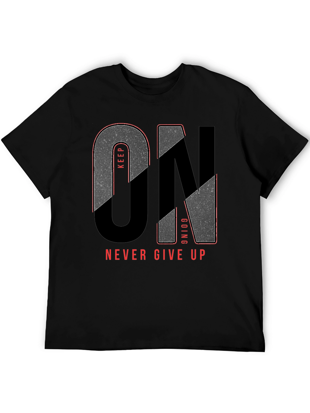 Keep Going T-Shirt - Never Give Up