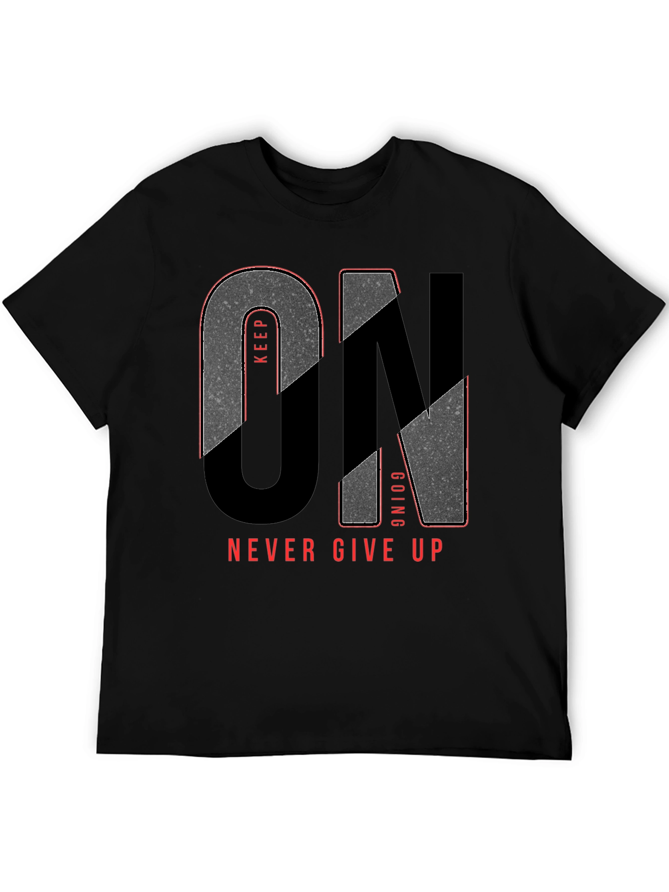 Keep Going T-Shirt - Never Give Up
